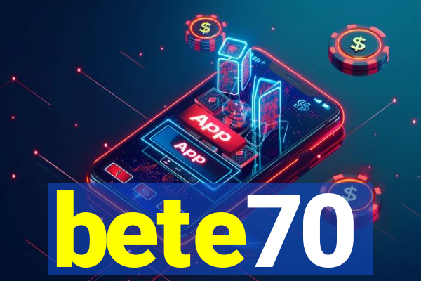 bete70