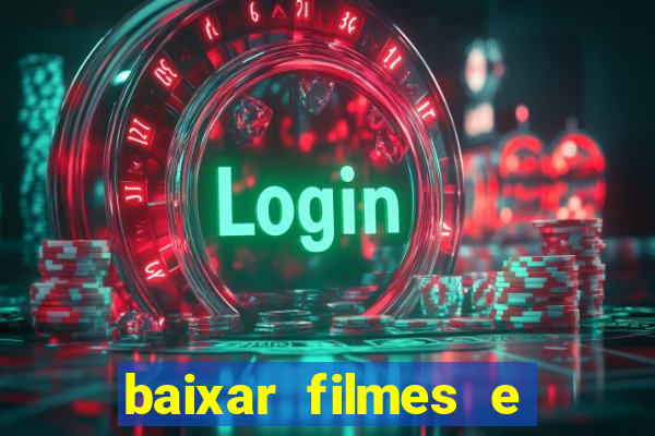 baixar filmes e series mp4