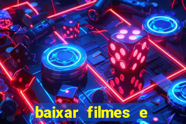 baixar filmes e series mp4