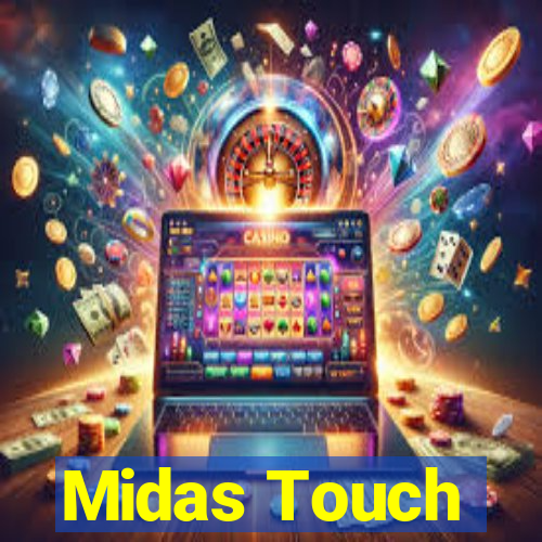 Midas Touch