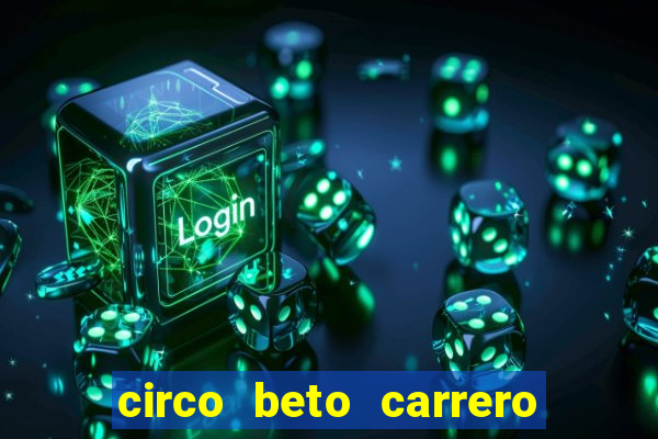 circo beto carrero onde fica