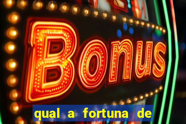 qual a fortuna de raiam santos