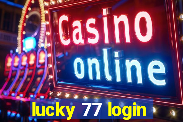 lucky 77 login
