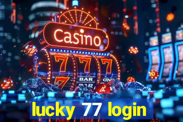 lucky 77 login