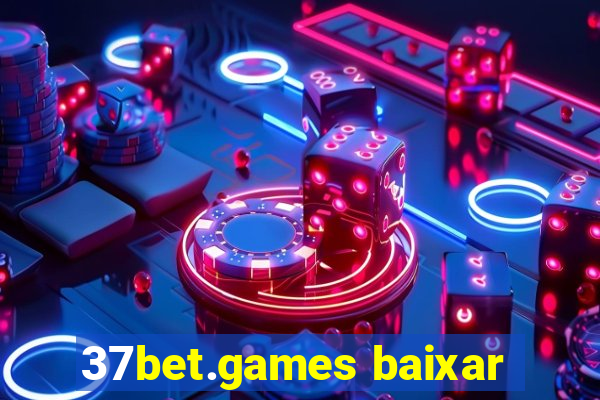 37bet.games baixar