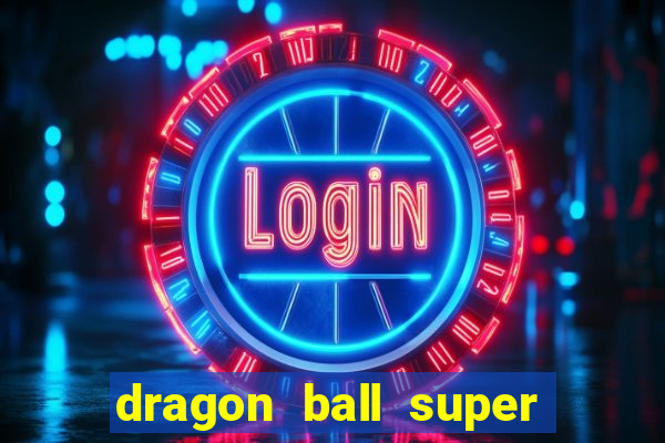 dragon ball super dublado crunchyroll