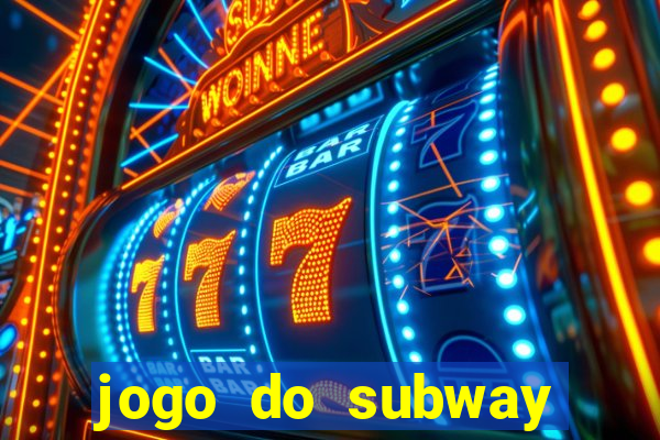 jogo do subway surf de ganhar dinheiro