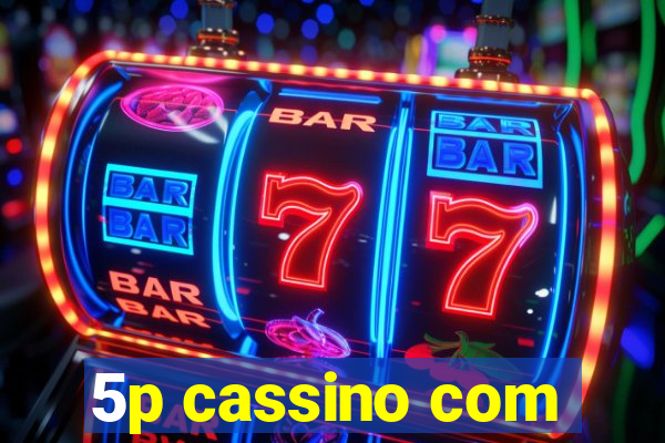 5p cassino com