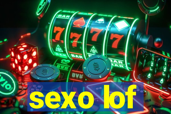 sexo lof