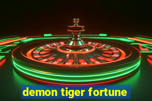 demon tiger fortune