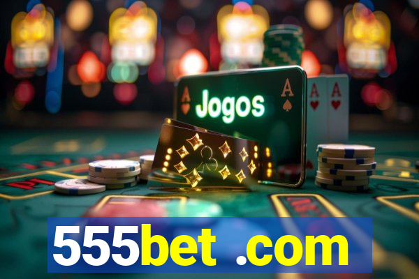 555bet .com