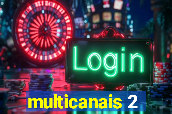 multicanais 2