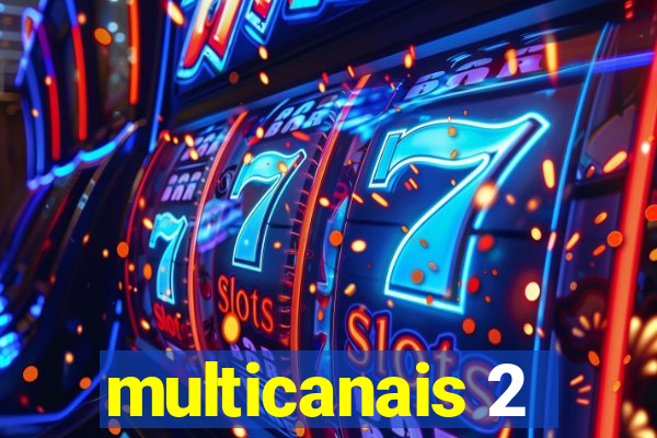 multicanais 2