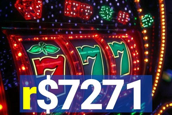 r$7271