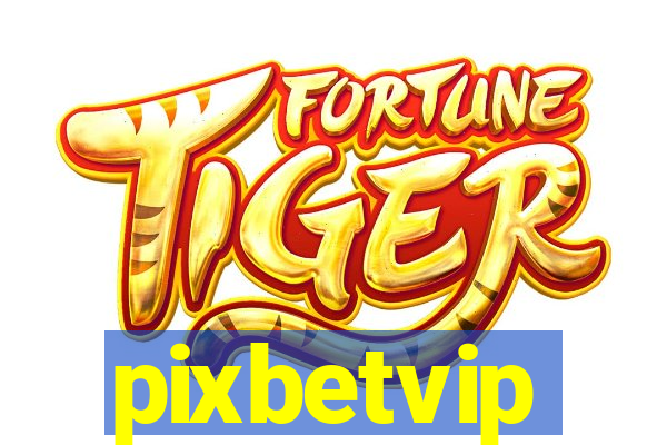 pixbetvip
