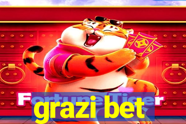 grazi bet