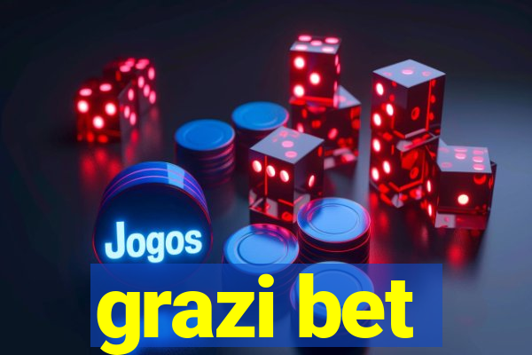 grazi bet