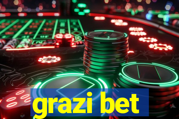 grazi bet