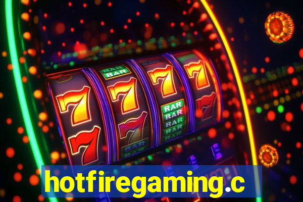 hotfiregaming.com