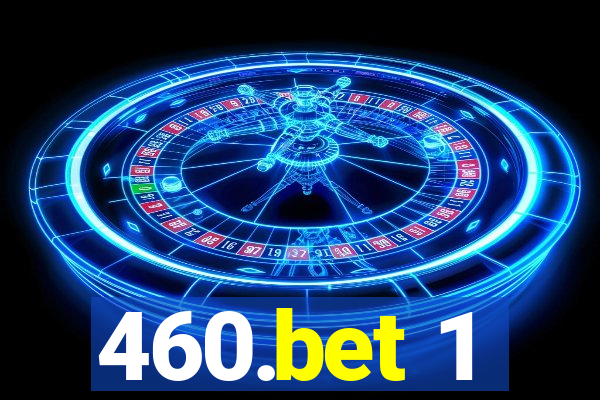460.bet 1