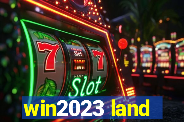 win2023 land