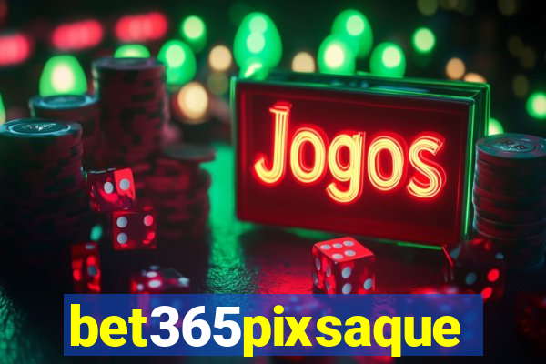 bet365pixsaque