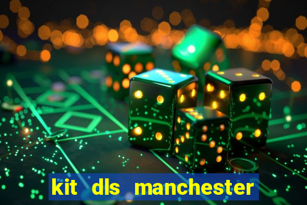 kit dls manchester city 2015