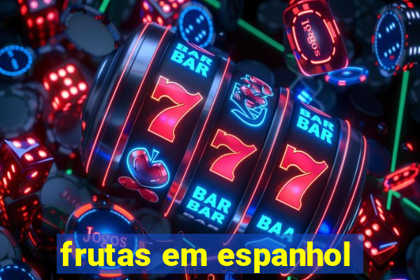 frutas em espanhol