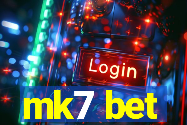 mk7 bet