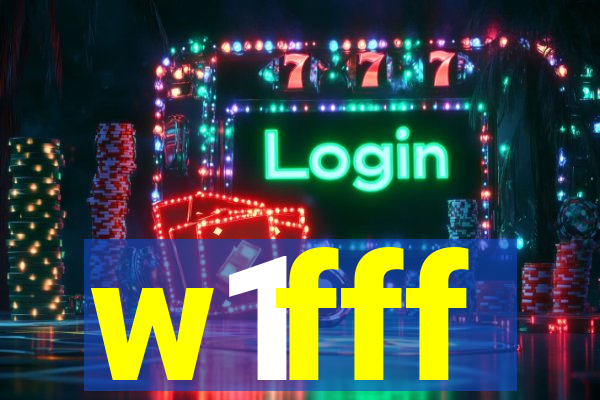 w1fff