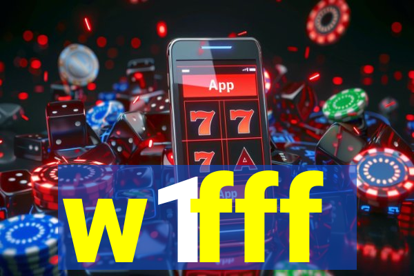 w1fff