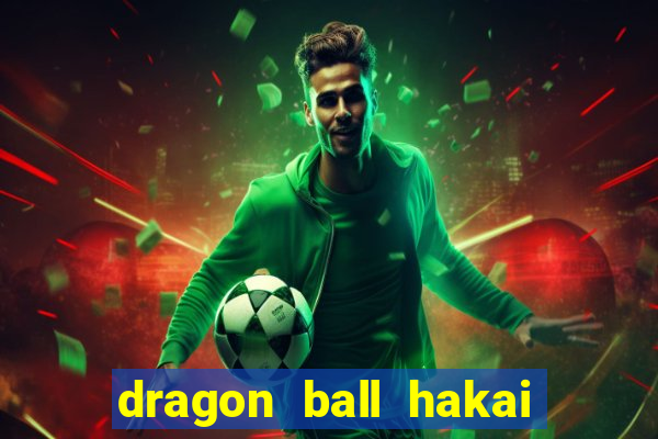 dragon ball hakai temporada completa