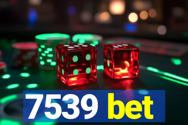 7539 bet
