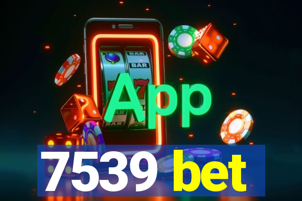 7539 bet