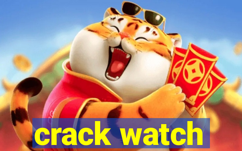 crack watch
