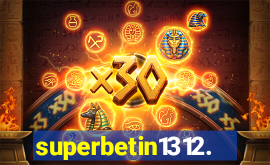 superbetin1312.com