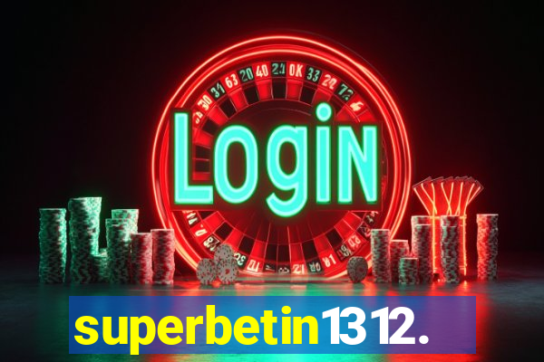superbetin1312.com