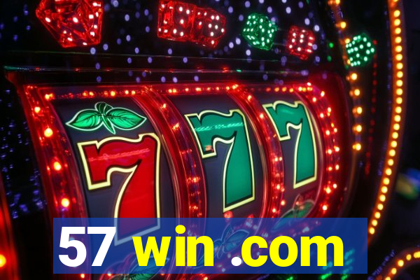 57 win .com
