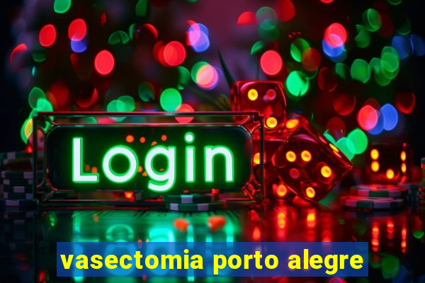 vasectomia porto alegre