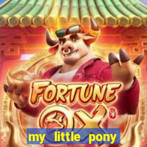 my little pony jogos de vestir