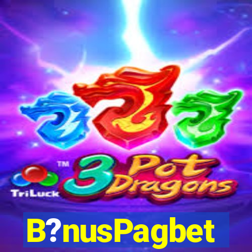 B?nusPagbet