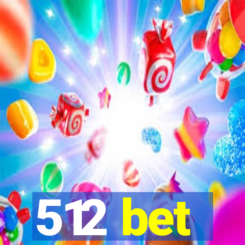 512 bet