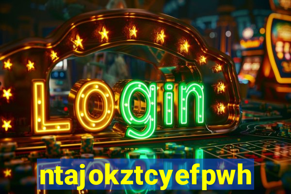 ntajokztcyefpwhs.xyz