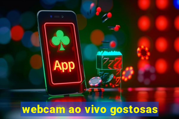 webcam ao vivo gostosas