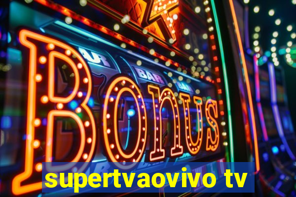supertvaovivo tv