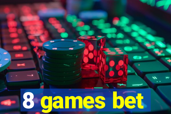 8 games bet
