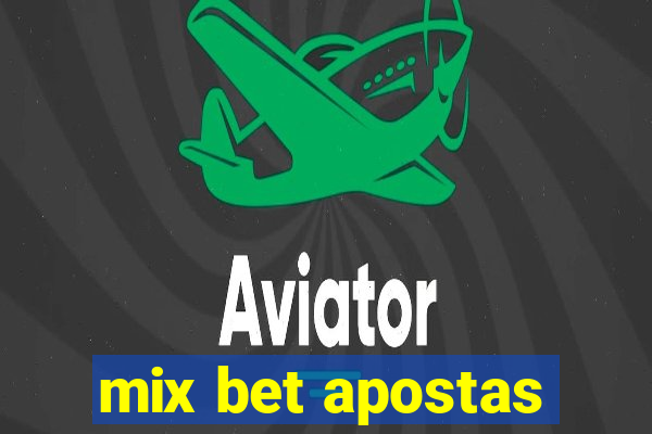mix bet apostas