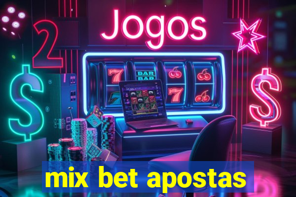 mix bet apostas