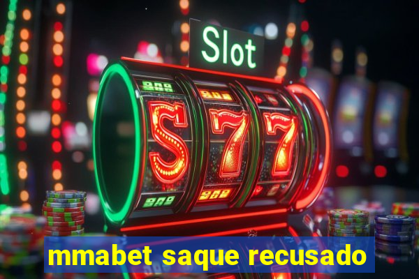 mmabet saque recusado