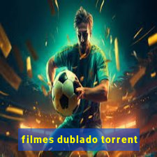 filmes dublado torrent